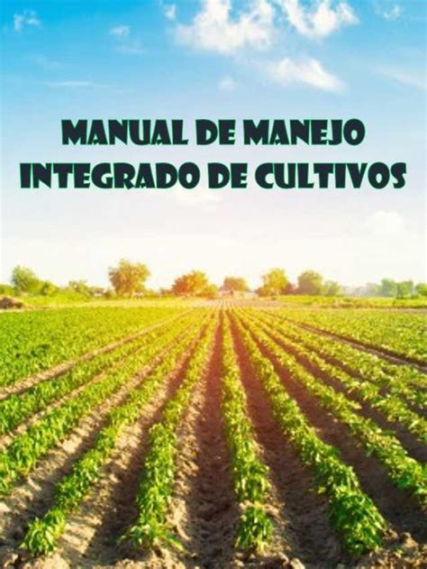 Manual De Manejo Integrado De Cultivos