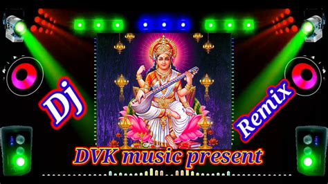 Dwari Ahiye Saraswati Maiya Dj Vikrant Khanua New Video Remix Saraswati