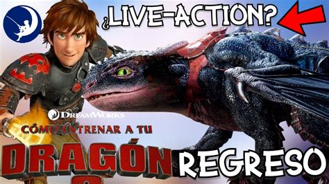 CÓMO ENTRENAR A TU DRAGÓN va a tener un LIVE ACTION TODO Sobre el