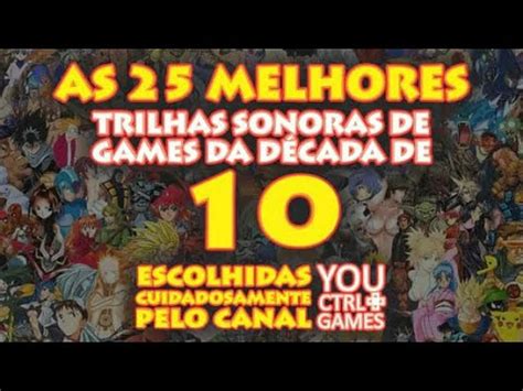 As Melhores Trilhas Sonoras De Games Da D Cada De