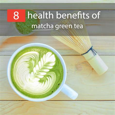 8 Health Benefits of Matcha Green Tea