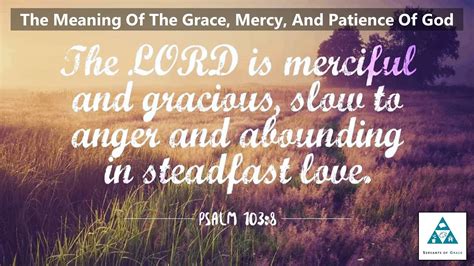 The Meaning Of The Grace Mercy And Patience Of God