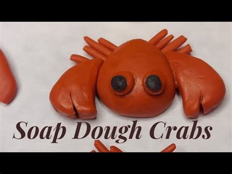 How To Make Soap Dough Crabs Using Sorcery Soaps Dough YouTube