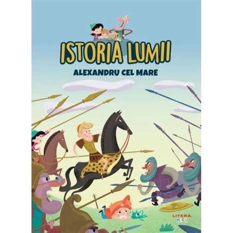 Istoria Lumii Alexandru Cel Mare Colectiv Redactional Libraria CLB