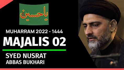 Live Majlis 02 Muharram 2022 1444 Maulana Nusrat Abbas Bukhari