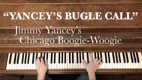 Yancey S Bugle Call • Jimmy Yancey S Boogie Woogie Style • By Ethan Leinwand Youtube