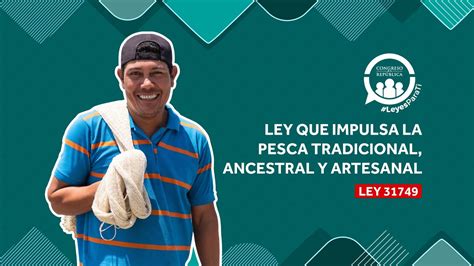 Leyesparati L Ley Que Impulsa La Pesca Tradicional Ancestral Y