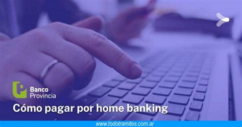 Cómo pagar por Home Banking del Banco Provincia Tramites Argentinos