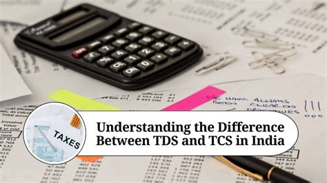 Understanding The Difference Between Tds And Tcs In India Marg Erp Blog