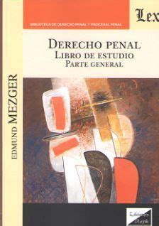 DERECHO PENAL 1 ª ED 2019 LIBRO DE ESTUDIO PARTE GENERAL MEZGER