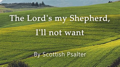 The Lord S My Shepherd I Ll Not Want Psalm 23 Christian Hymn Of