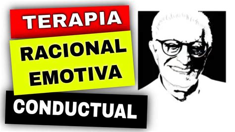 Terapia Racional Emotiva Conductual De Albert Ellis Youtube