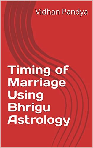 Timing Of Marriage Using Bhrigu Astrology An Original Research By