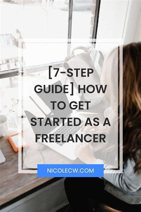 7 Step Guide How To Get Started As A Freelancer Nicole C W