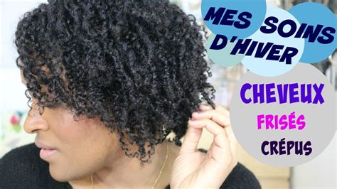 Mes Soins Cheveux Pour L Hiver Cheveux Secs Crépus Frisés Youtube