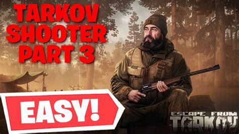 Escape From Tarkov Tarkov Shooter Part 3 Made Easy Jaeger Task Guide