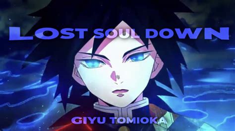 Lost Soul X Lost Soul Down Demon Slayer Giyu Tomioka Amv Edit