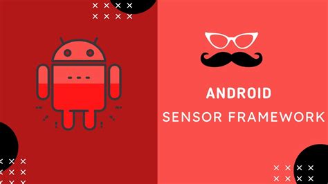 Android Sensors Android Sensor Framework Sensormanager