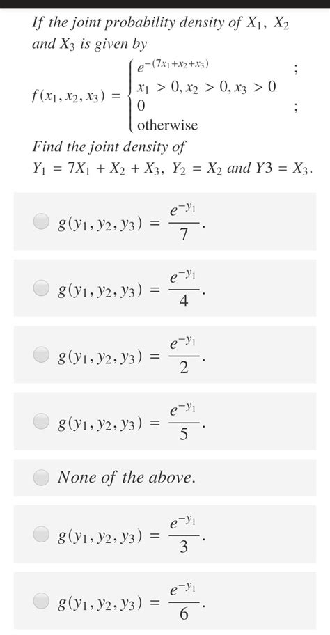 Solved If The Joint Probability Density Of X1 X2 And X3 Is