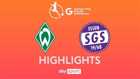 Sv Werder Bremen Sgs Essen Die Highlights Frauen Bundesliga Fußball News Sky Sport