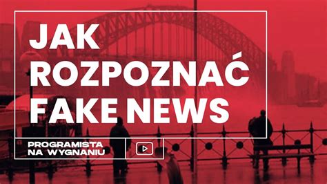 Jak rozpoznać fałszywe informacje czyli tak zwane fake newsy YouTube