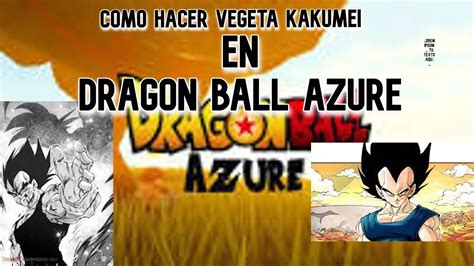 COMO HACER VEGETA KAKUMEI EN DRAGON BALL AZURE YouTube