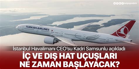 Stanbul Havaliman Ceo Su Kadri Samsunlu I Hat U U Lar I In Tarih Verdi