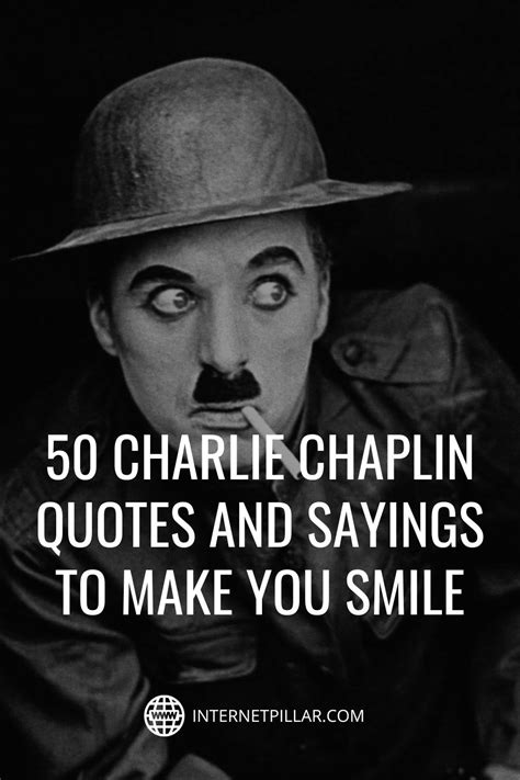 50 Charlie Chaplin Quotes To Make You Smile Artofit