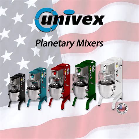 Univex Planetary Mixers Why How And Its Benefits