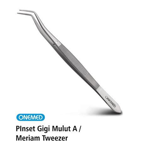 Pinset Gigi Mulut Meriam Tweezer Stainless Steel Onemed Syaf Unica