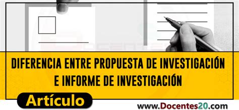 DIFERENCIA ENTRE PROPUESTA DE INVESTIGACIÓN E INFORME DE INVESTIGACIÓN