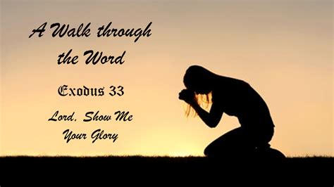 A Walk through the Word, Exodus 33, Lord, Show Me Your Glory – Shari Lewis Ministries