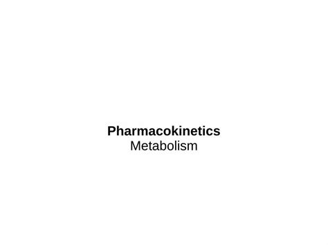 PDF Pharmacokinetics Metabolism Weeblypharmasy Weebly Drug