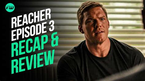 Reacher Season 2 Episode 3 Recap and Review: What Does