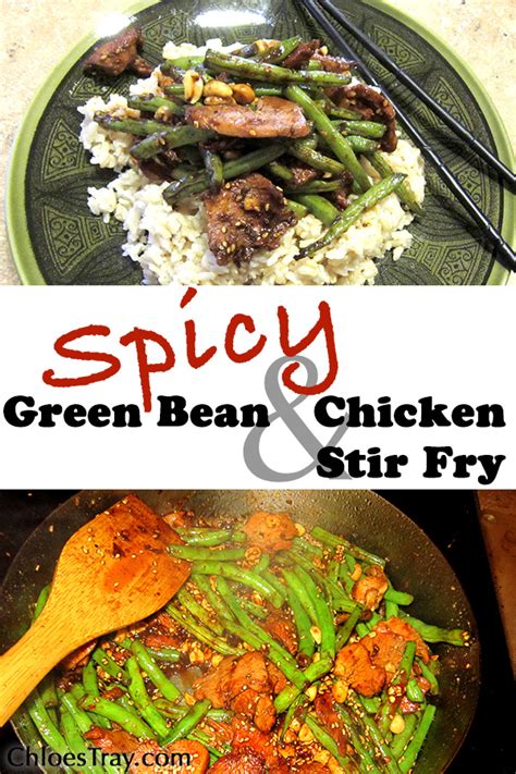 Spicy Green Bean Chicken Stir Fry Chloe S Tray