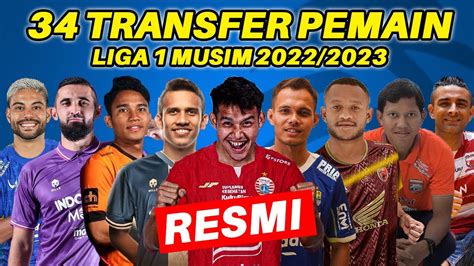 Resmi Rekap Transfer Pemain Liga Terbaru Liga Youtube