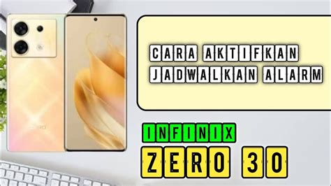 Cara Menjadwalkan Atau Mengaktifkan Bunyi Alarm Di Hp Infinix Zero 30