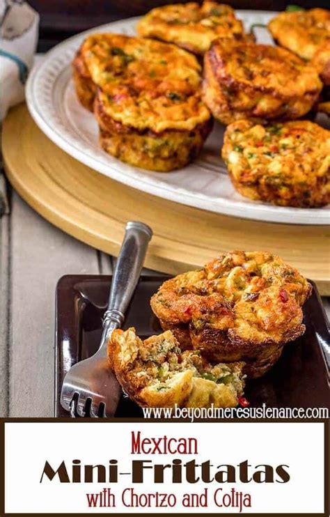 Mexican Mini Frittatas With Chorizo And Cotija • Beyond Mere Sustenance