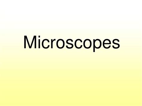 Ppt Microscopes Powerpoint Presentation Free Download Id 9415110