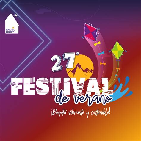 Se Abre Oficialmente La Edición 27 Del Festival De Verano 2024 Bogotá