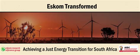 Eskom Transformed Achieving A Just Energy Transition For South Africa