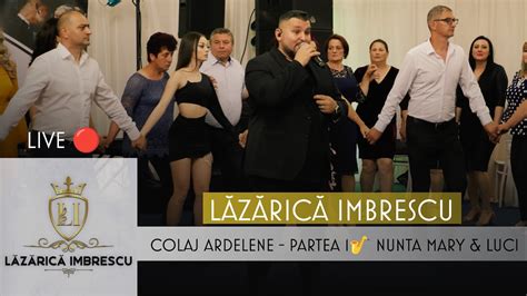 Lazarica Imbrescu Banat Express Colaj Ardelene Partea Nunta