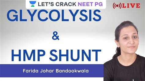 Glycolysis HMP Shunt NEET PG 2021 Farida Johar Bandookwala YouTube