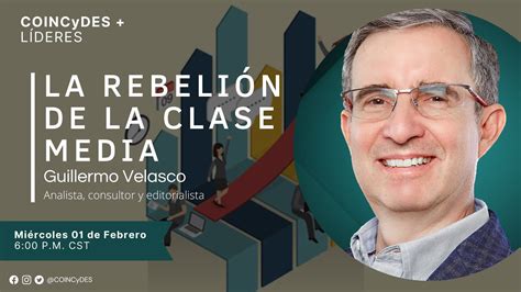 La rebelión de la clase media Guillermo Velasco Analista y