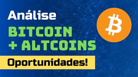 Análise Bitcoin Ethereum Altcoins Saiba como está o mercado