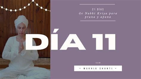 DÍa 11 de 21 días de Nabhi Kriya para prana y apana mukhiayoga