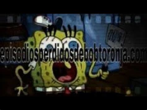 Creepypasta De Bob Esponja Episodio Loquendo Youtube