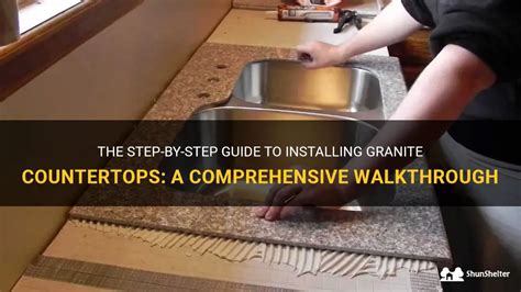 The Step-By-Step Guide To Installing Granite Countertops: A ...