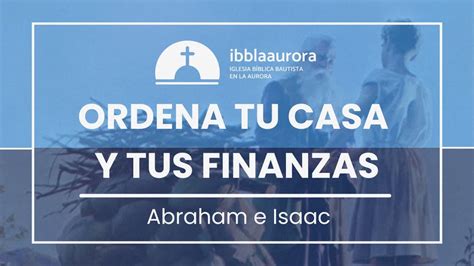 Culto Dominical Ordena Tu Casa Y Tus Finanzas Youtube