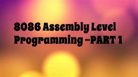 8086 Microprocessor Assembly Level Programming Part 1 Youtube